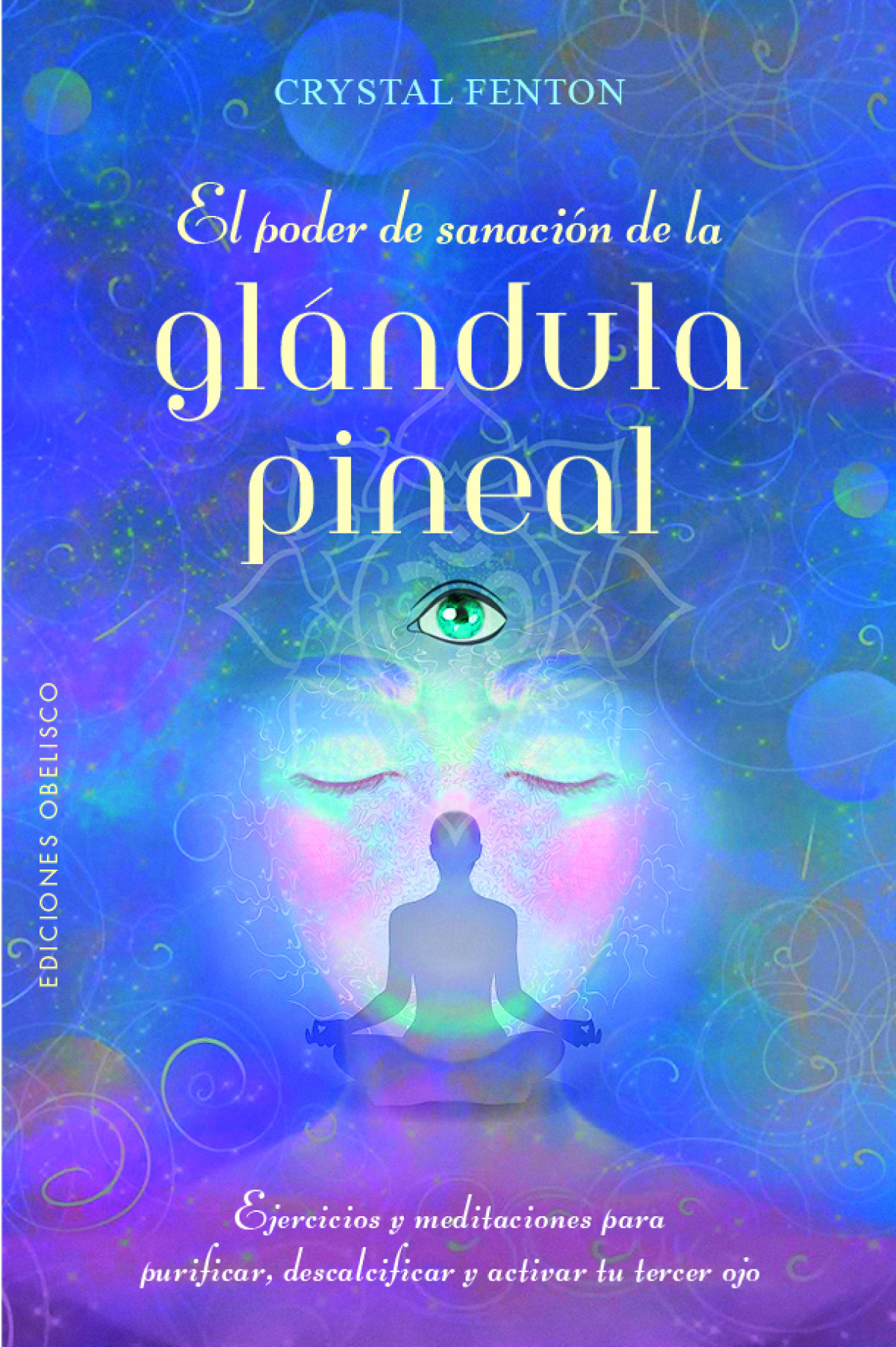 El poder de sanación de la glándula pineal