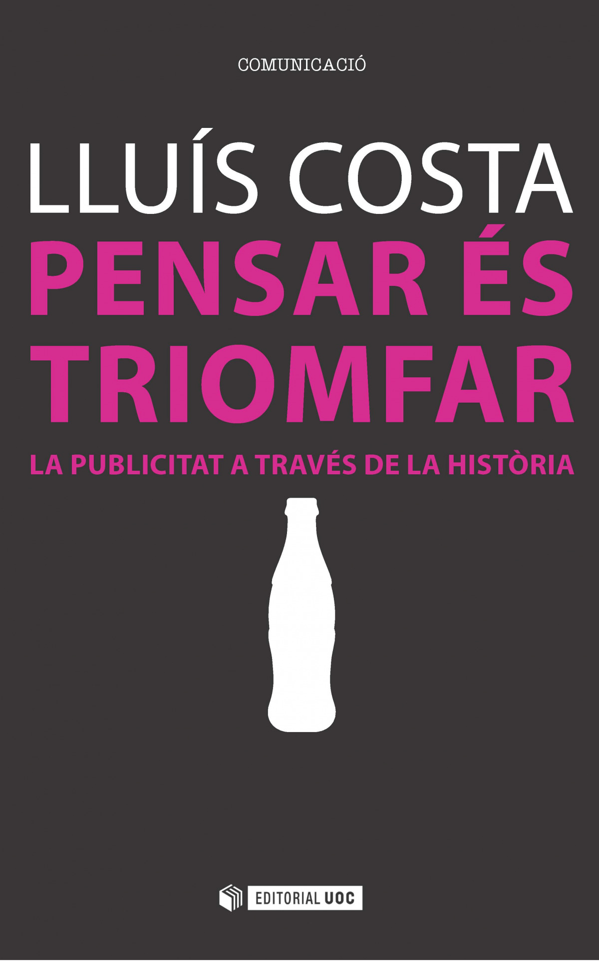 Pensar és triomfar. La publicitat a través de la história