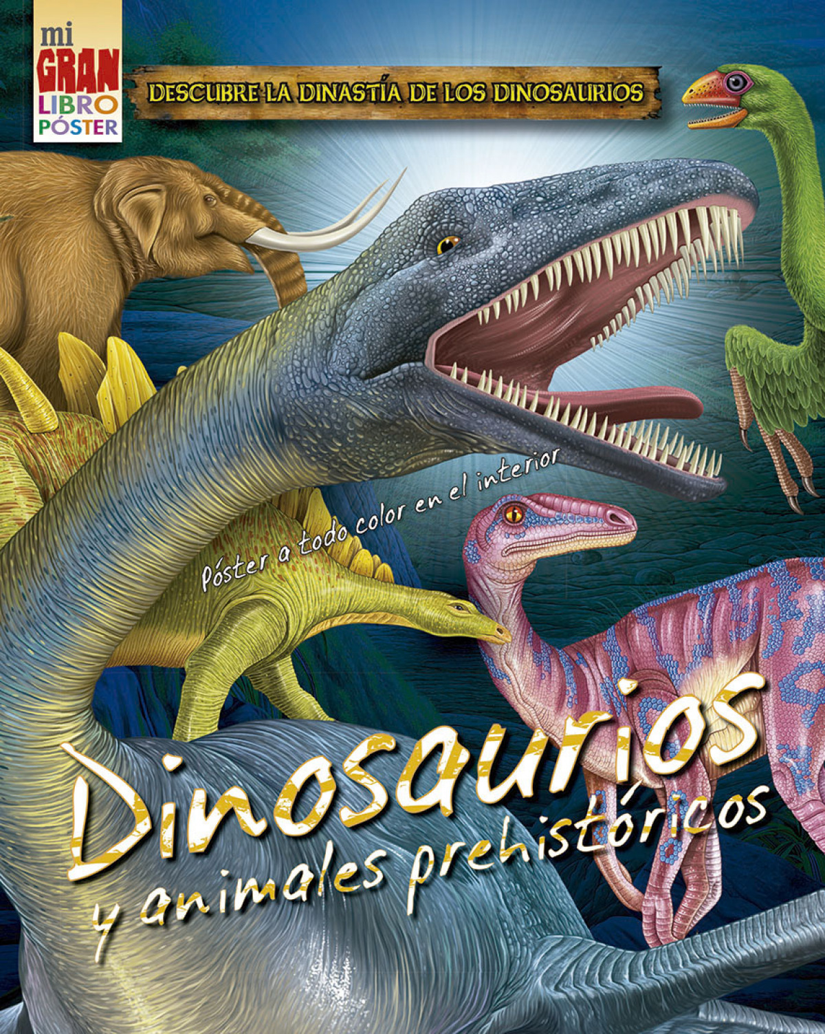 Mi gran libro póster: Dinosaurios y animales prehistóricos