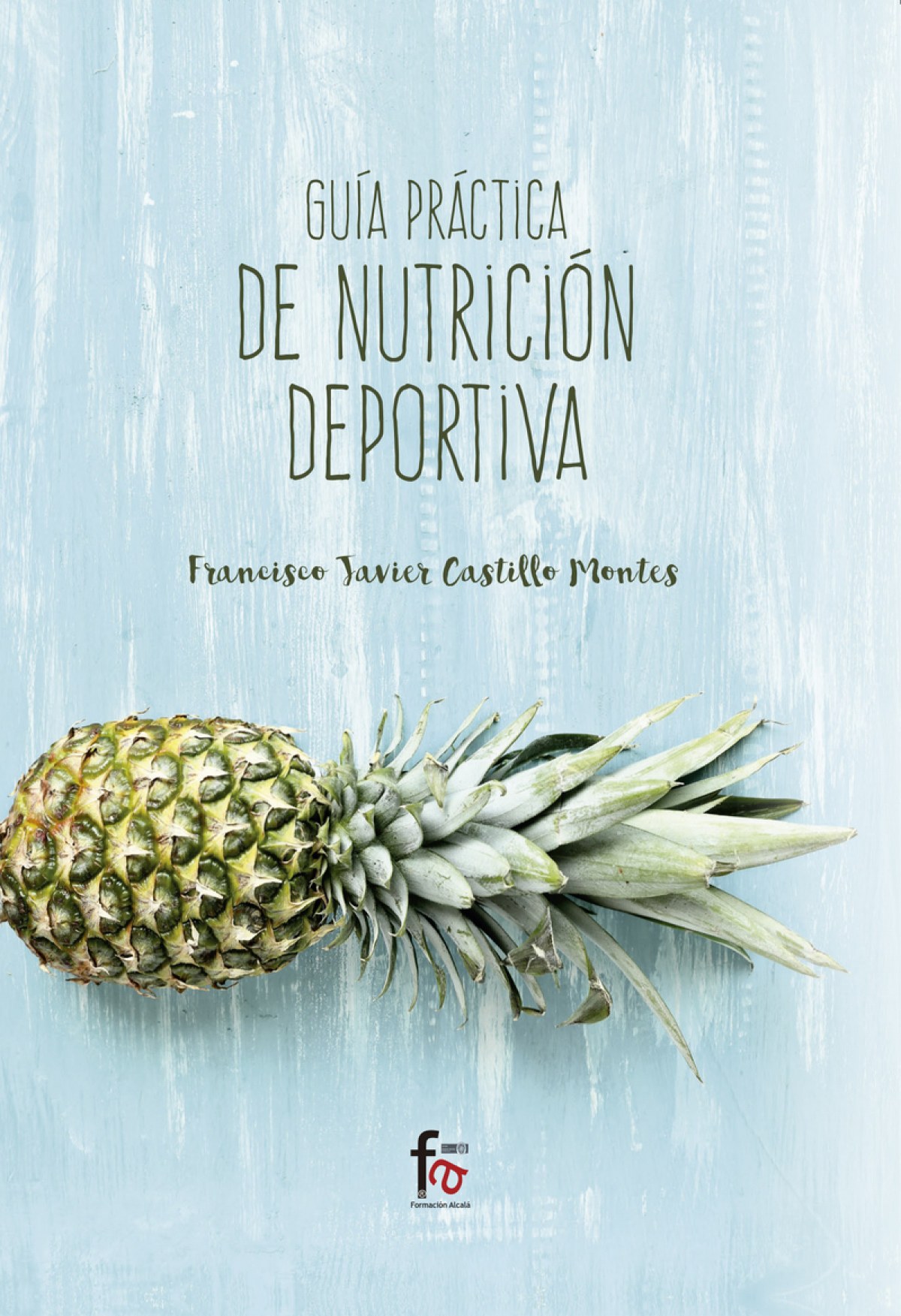  GUÍA PRÁCTICA DE NUTRICIóN DEPORTIVA 
