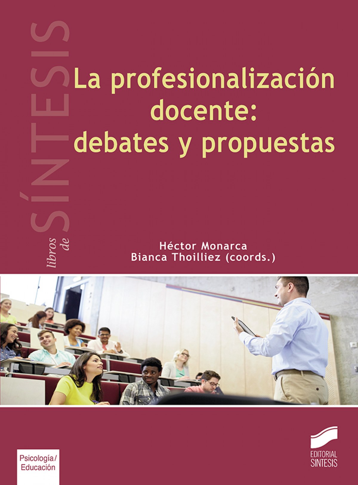 LA PROFESIONALIZACIÓN DOCENTE: DEBATES Y PROPUESTAS