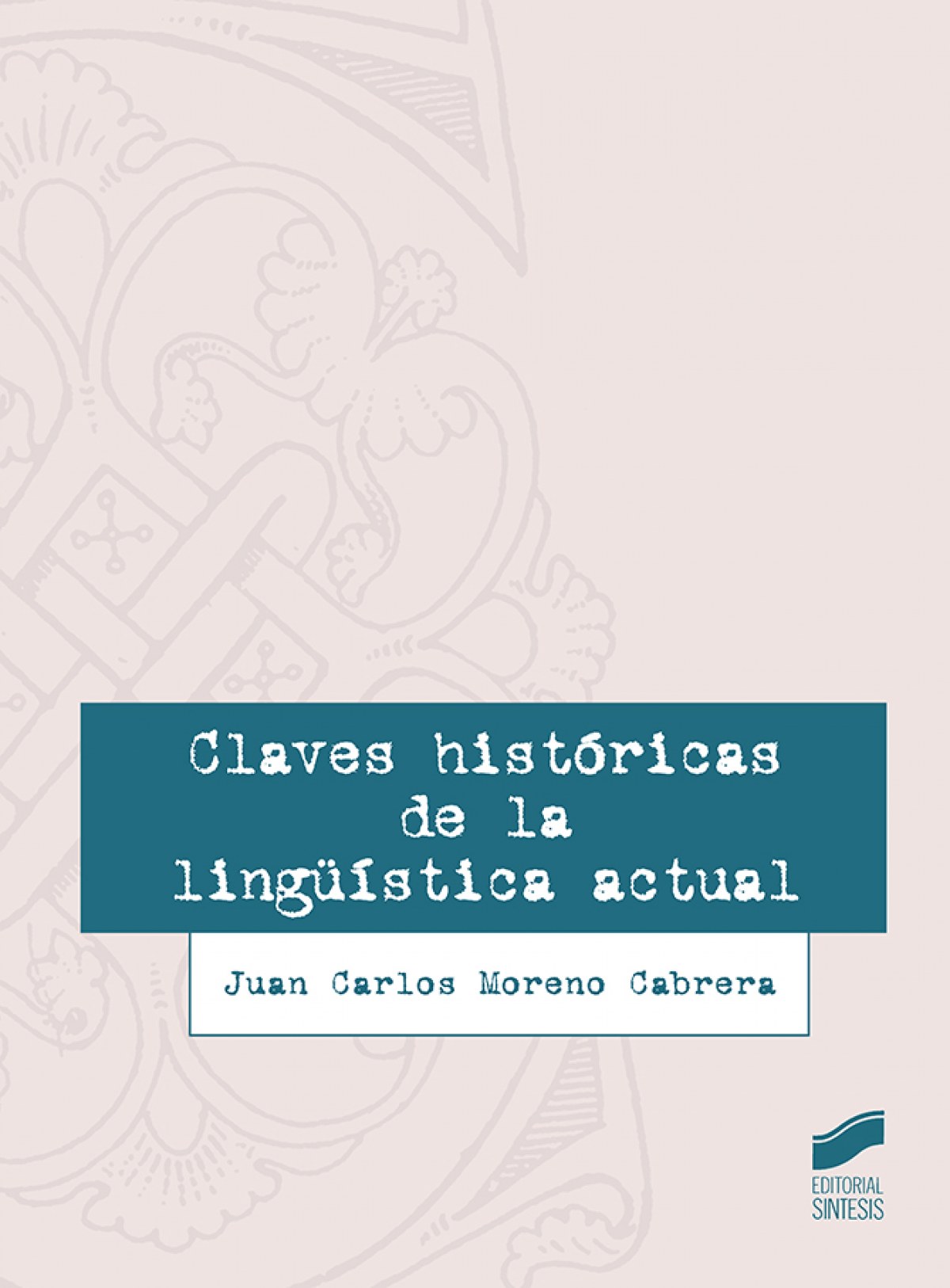 CLAVES HISTORICAS DE LA LINGUISTICA ACTUAL