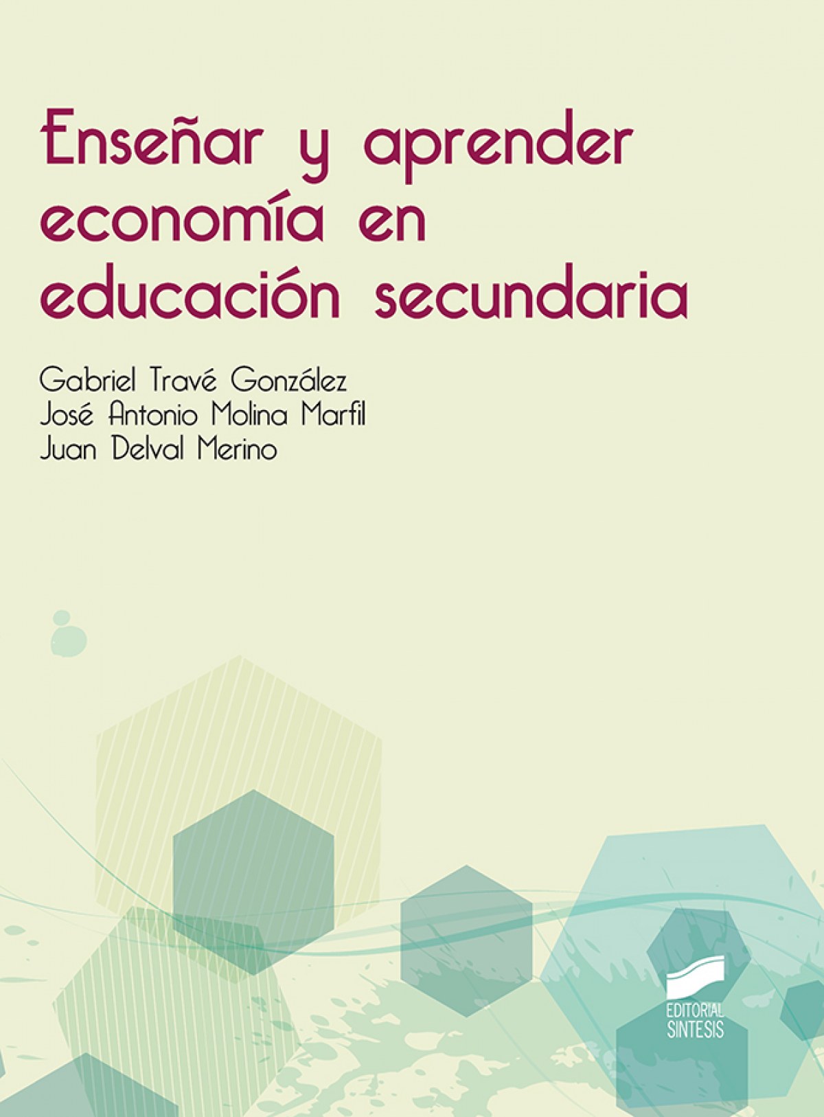 ENSEÑAR Y APRENDER ECONOMÍA EN EDUCACIÓN SECUNDARIA