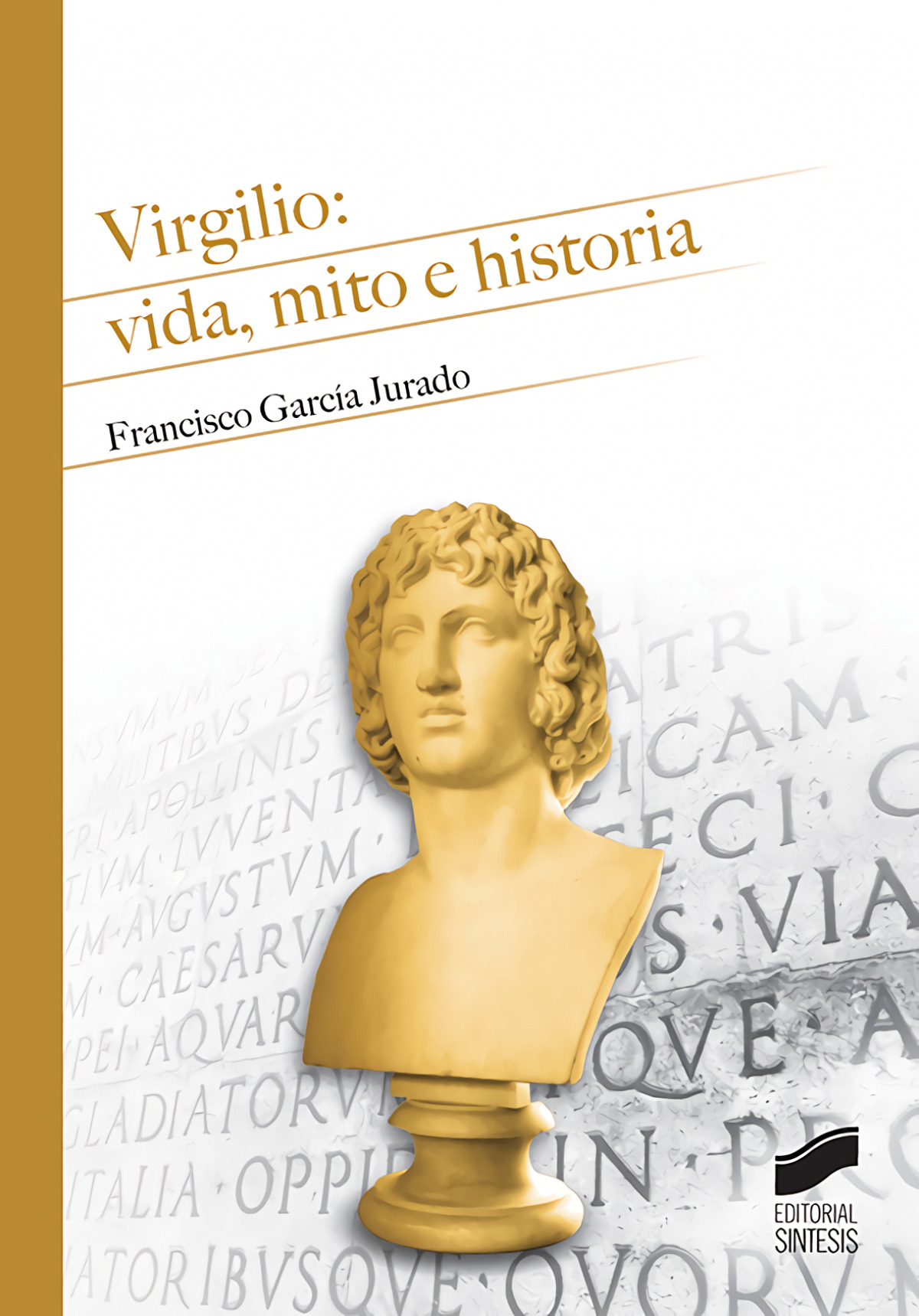 VIRGILIO: VIDA, MITO E HISTORIA