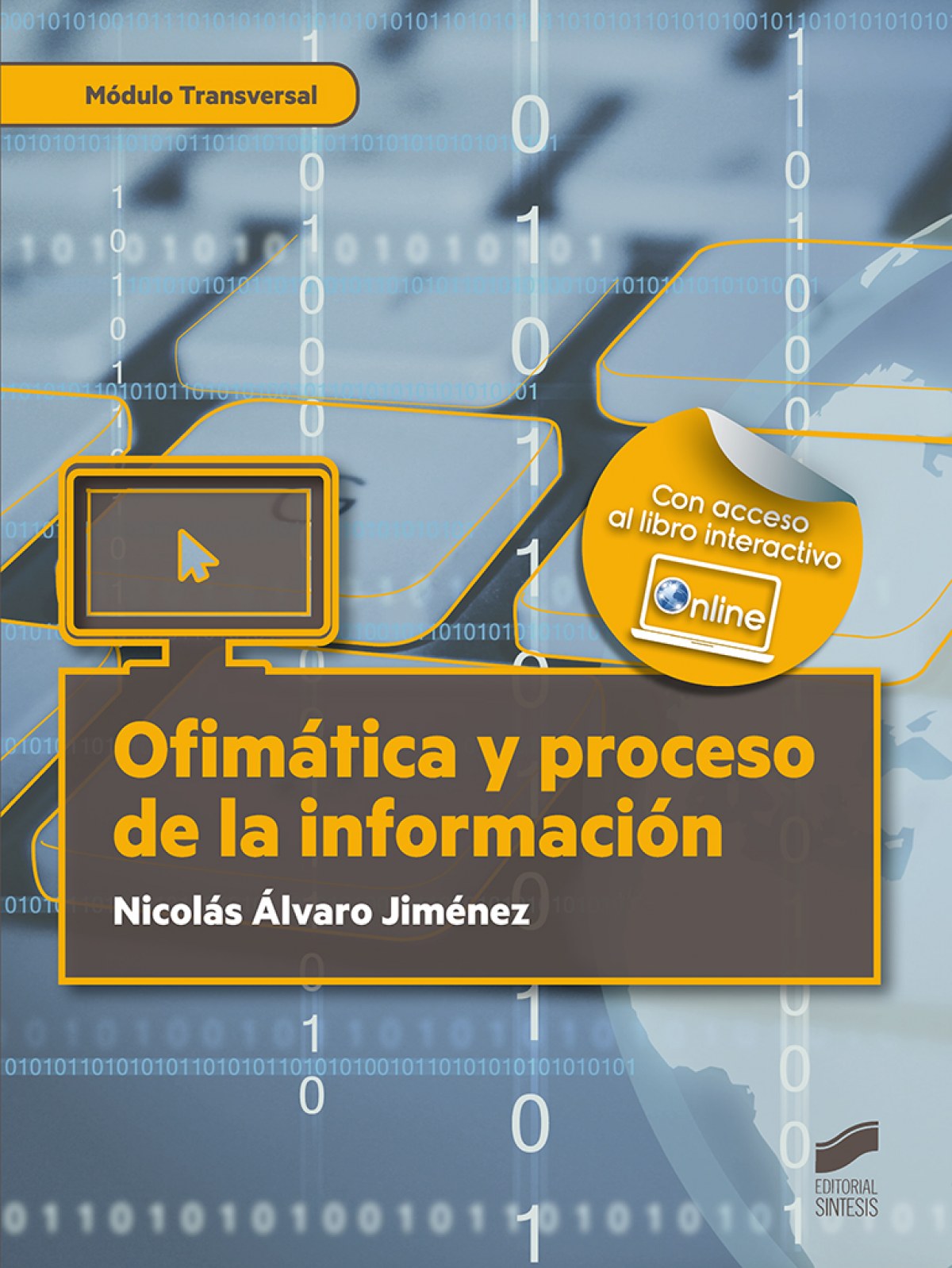 OFIMÁTICA Y PROCESO DE LA INFORMACIÓN. MÓDULO TRANSVERSAL