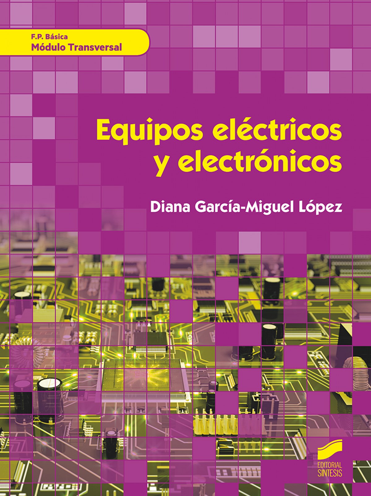 EQUIPOS ELÉCTRICOS Y ELECTRÓNICOS. MÓDULO TRANSVERSAL