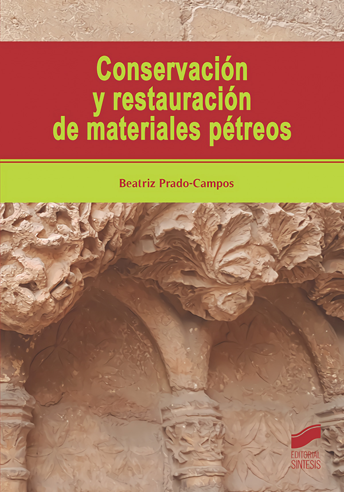 CONSERVACIÓN Y RESTAURACIÓN DE MATERIALES PÉTREOS