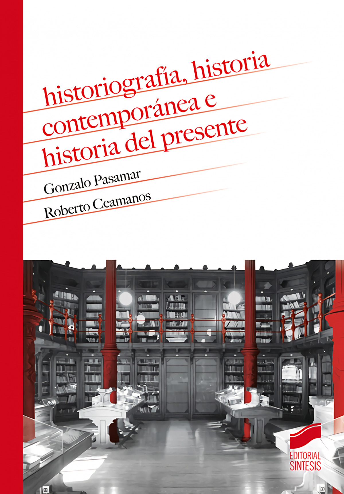  Historiografía, historia contemporánea e historia del presente 