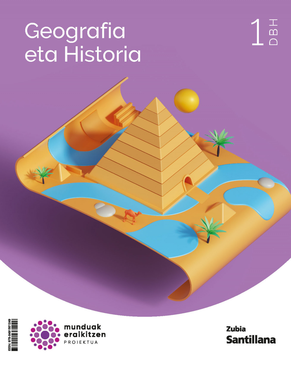 GEOGRAFIA ETA HISTORIA 1.DBH. MUNDUAK ERAIKITZEN. EUSKADI 2022