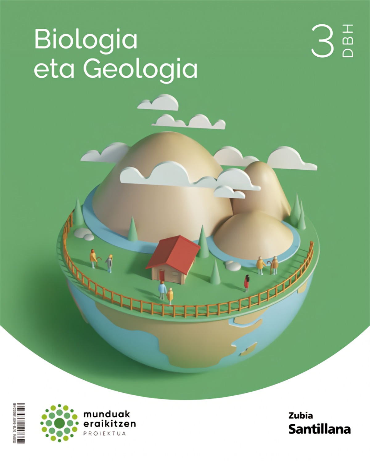 BIOLOGIA ETA GEOLOGIA 3.DBH. MUNDUAK ERAIKITZEN. EUSKADI 2022