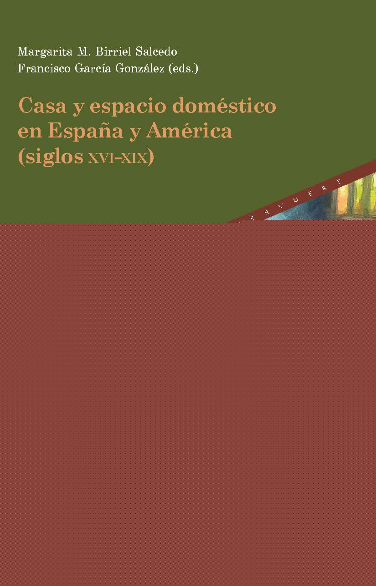 Casa y espacio doméstico en España y América (siglos XVI-XIX)