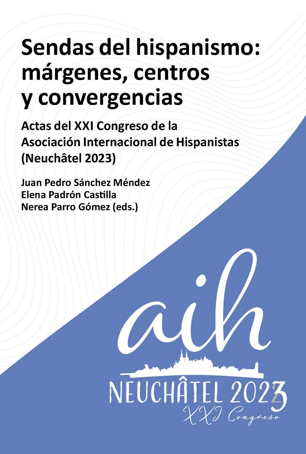 SENDAS DEL HISPANISMO MARGENES CENTROS Y CONVERGENCIA