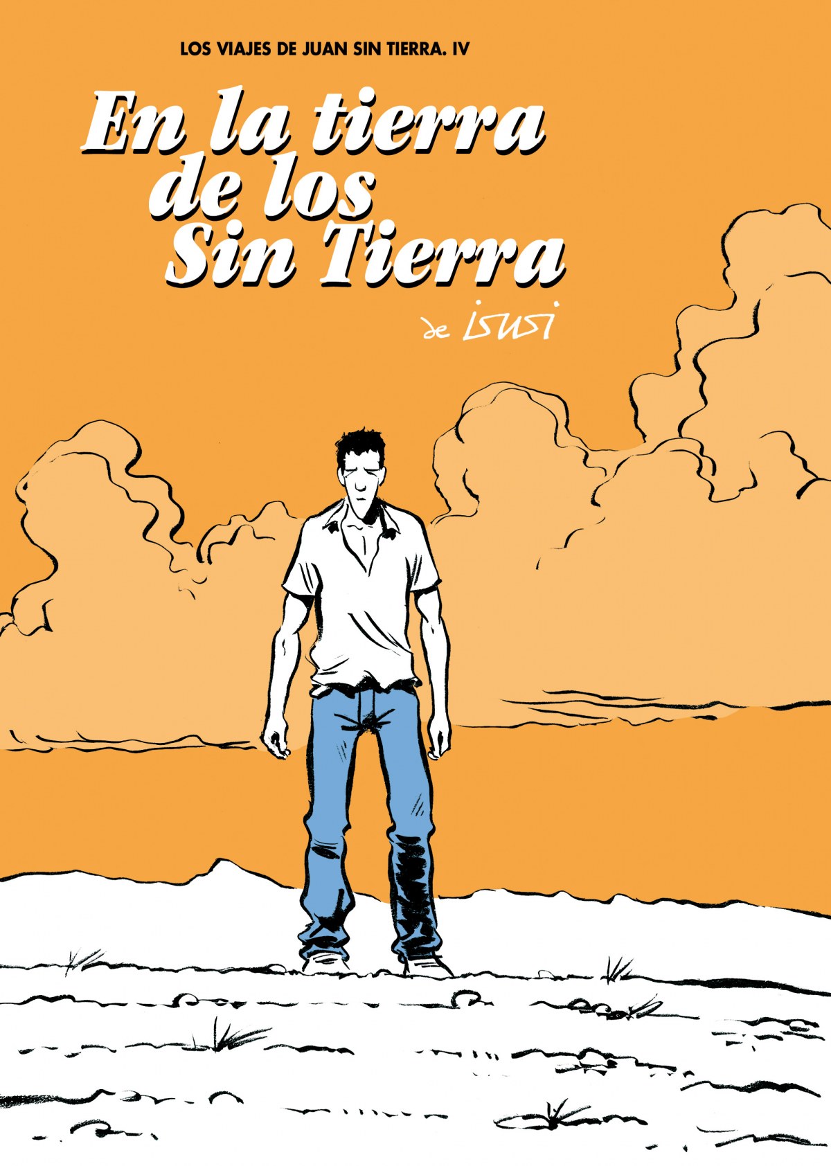  Los viajes de juan sin tierra 4. en la tierra de los sin tierra 