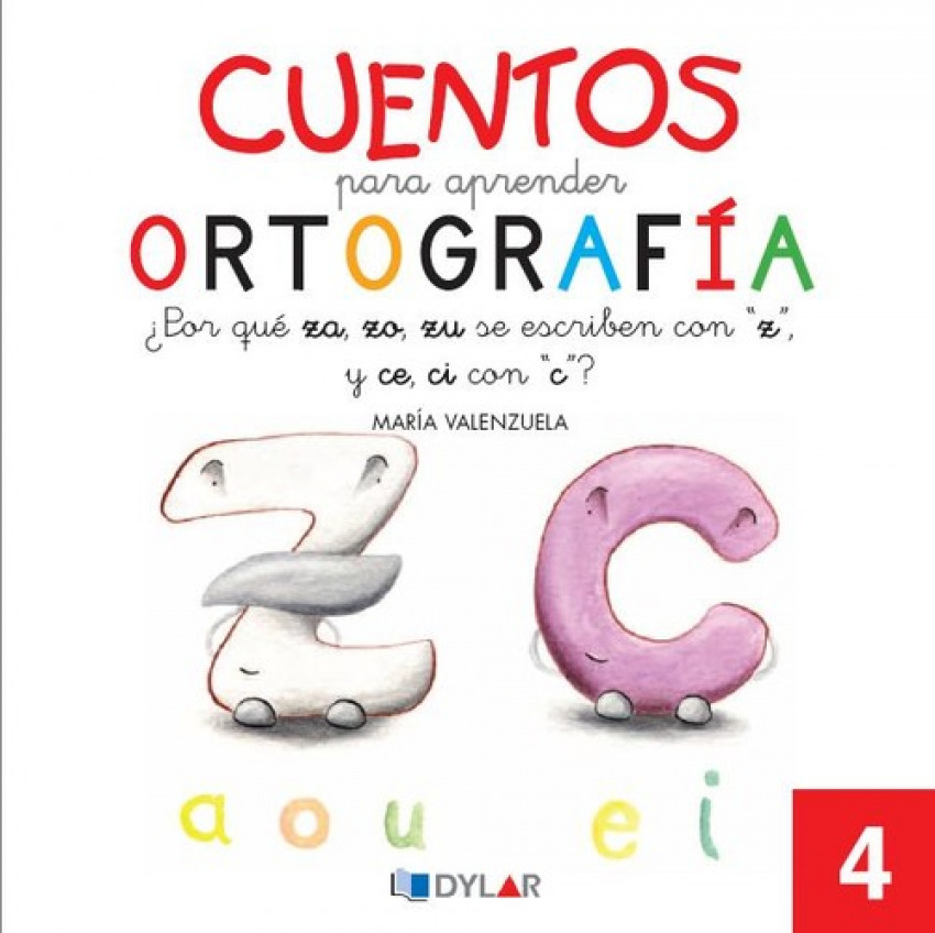  Cuentos para aprender ortografía. ¿Por qué za, zo, zu, se escriben con 'z' y ce, 