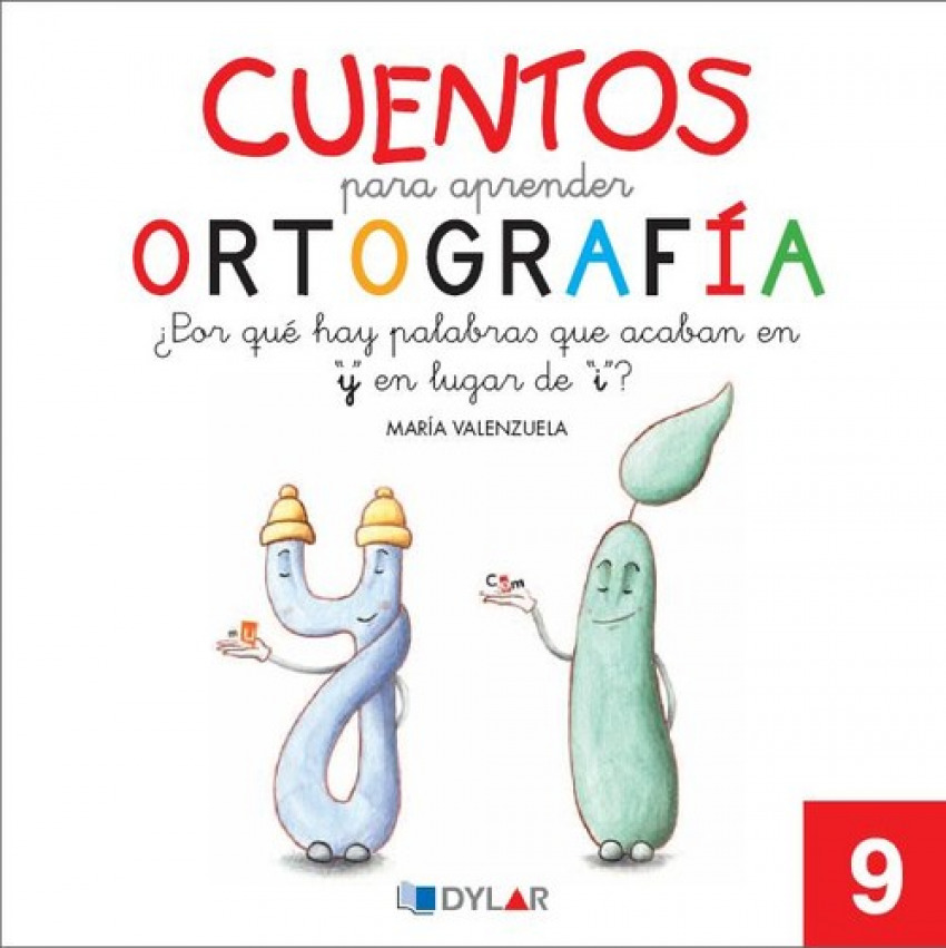 Cuentos para aprender ortografía. ¿Por qué hay palabras que acaban en 'y' y no e