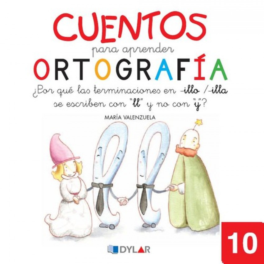  Cuentos para aprender ortografía. ¿Por qué las terminaciones en -illo,-illa, se 