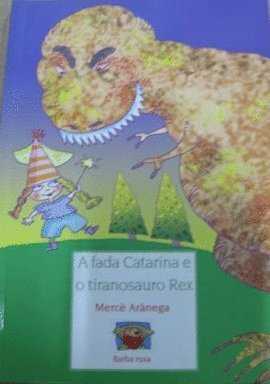 A fada catarina e tiranosauro rex