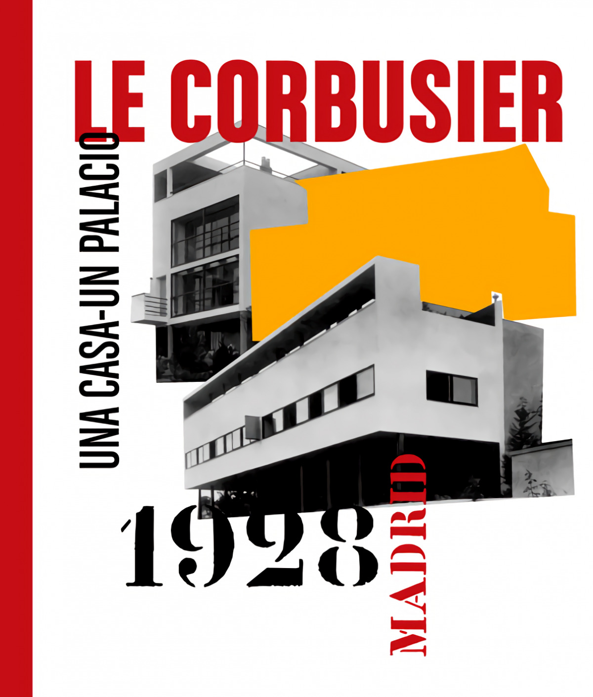  Le Corbusier, Madrid, 1928. Una casa-un palacio 
