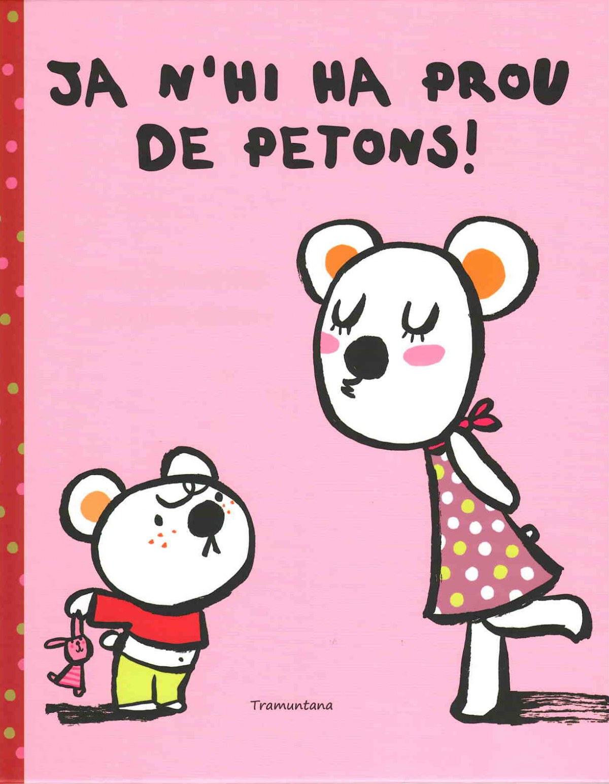  Ja n´hi ha prou de petons! 