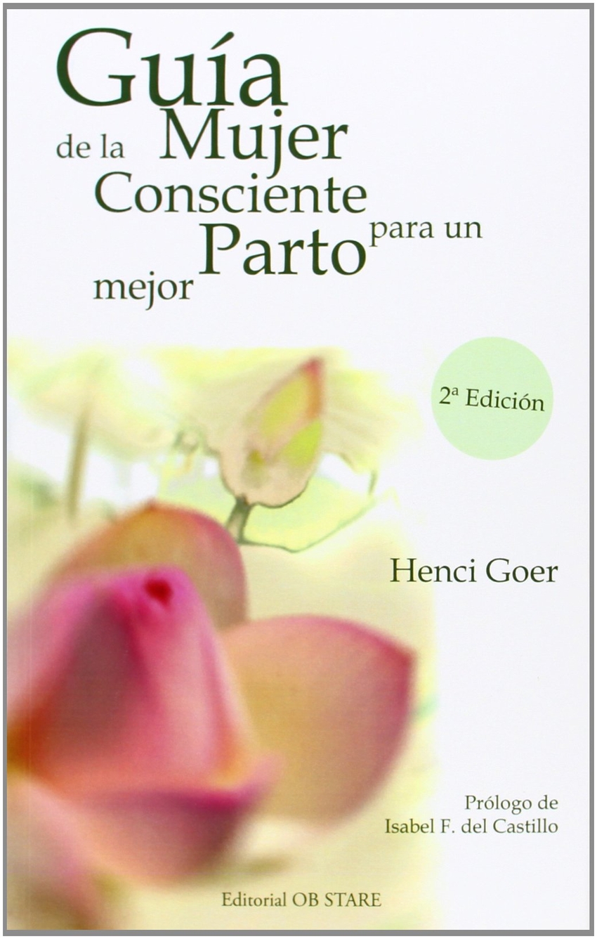  Guía de la mujer consciente para un parto mejor 