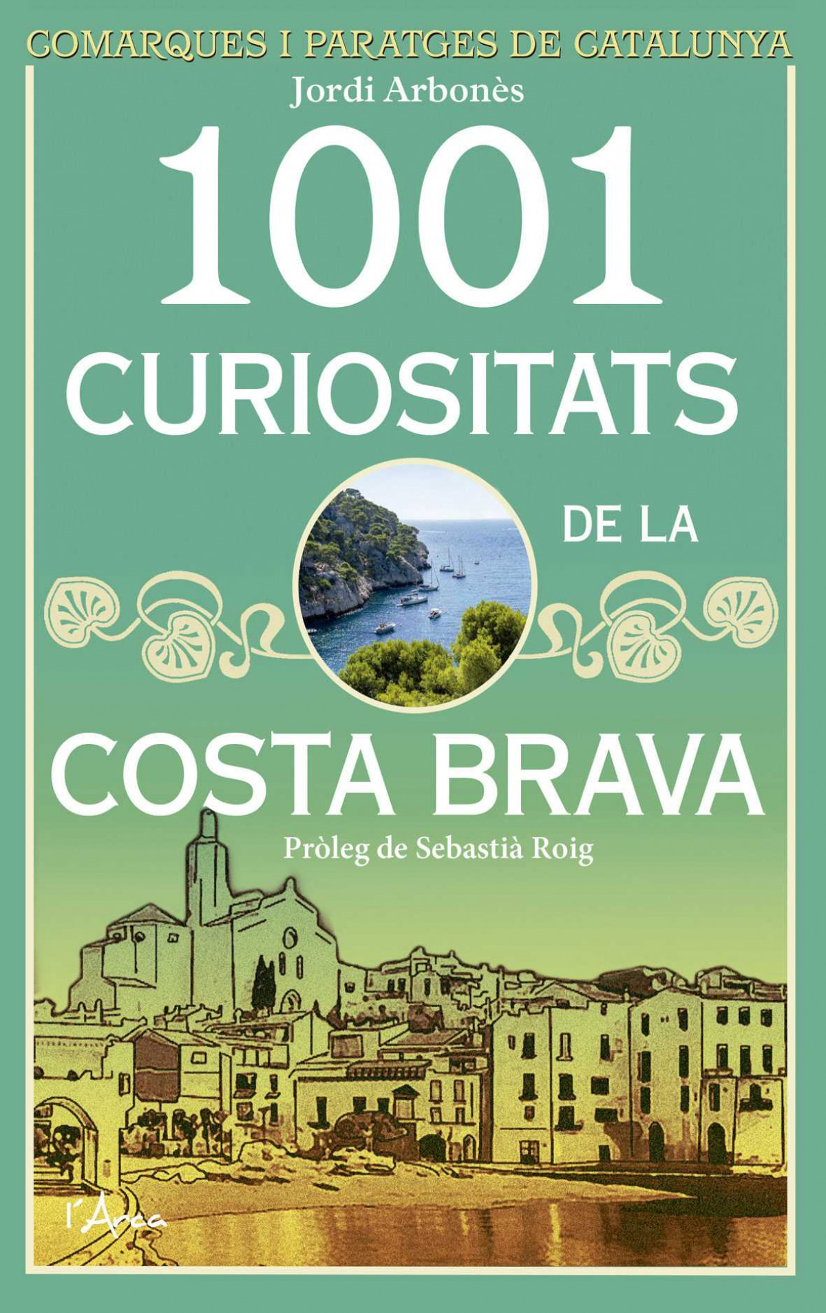 1001 CURIOSITATS DE LA COSTA BRAVA