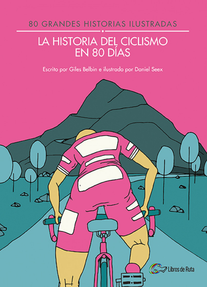  HISTORIA DEL CICLISMO EN 80 DÍAS 