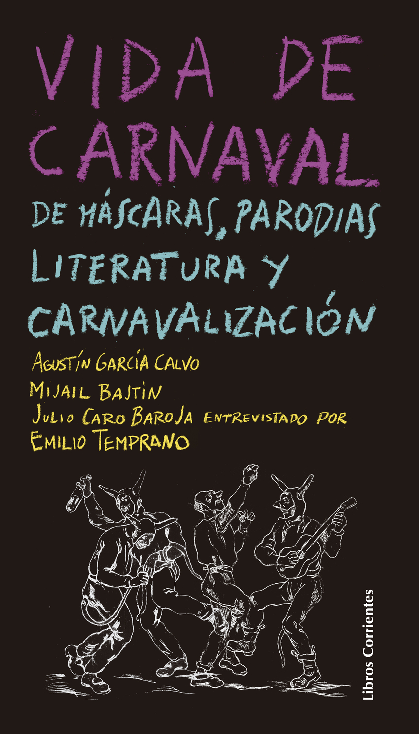 Vida de carnaval: de máscaras, parodias, literatura y carnavalización