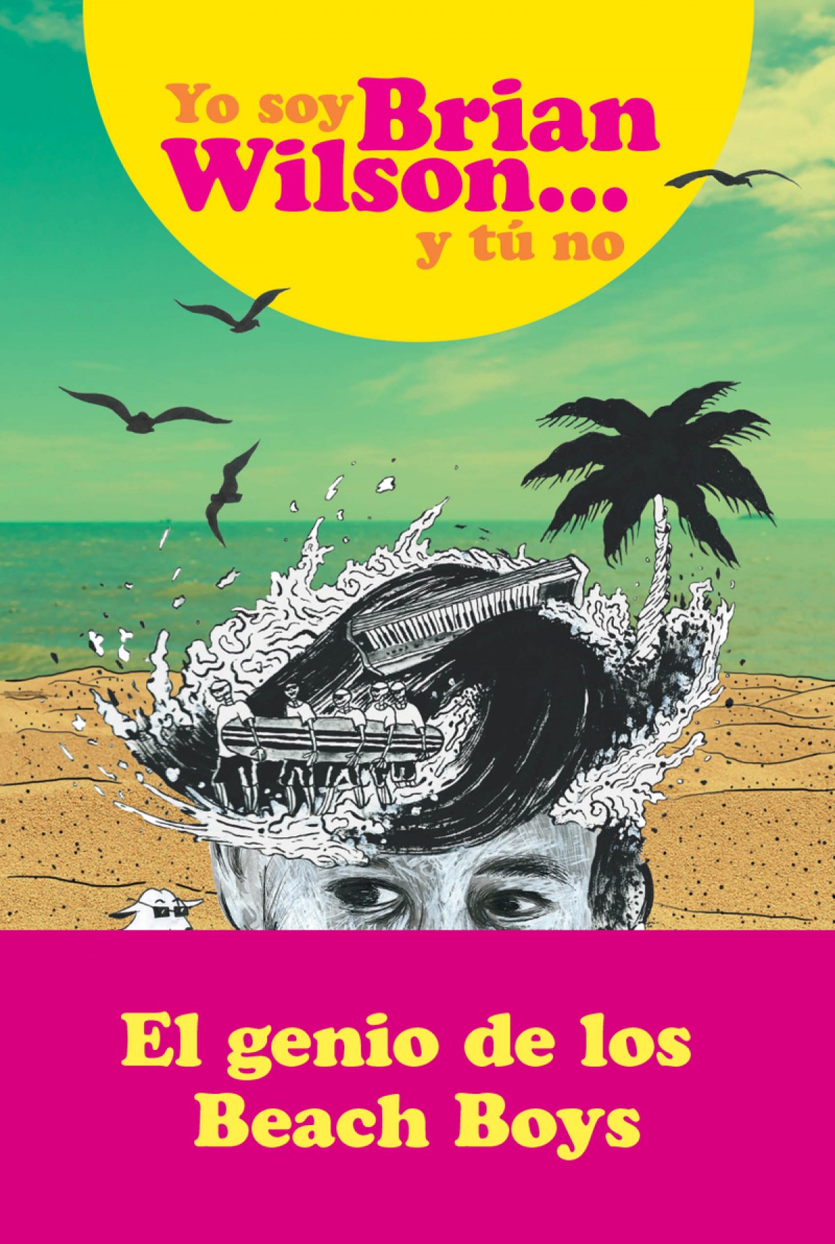  YO SOY BRIAN WILSON Y TU NO 
