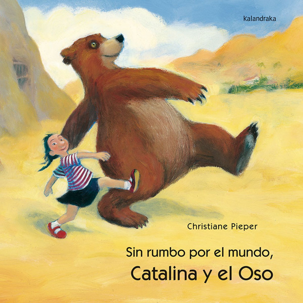 Catalina y el oso, Sin rumbo por el mundo