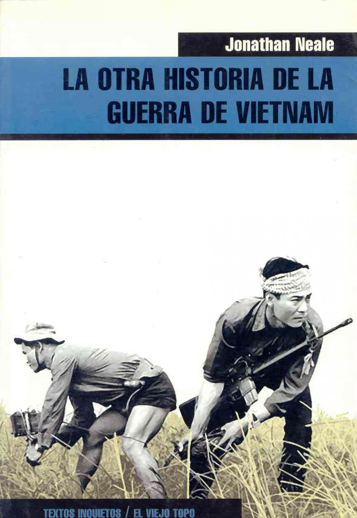 La otra historia de la guerra de Vietnam