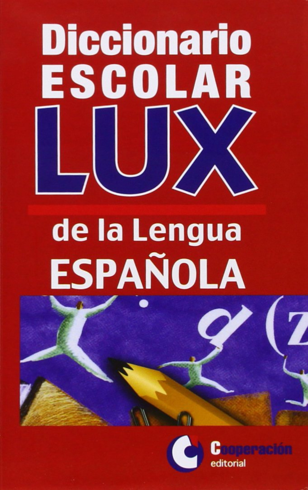 Diccionario escolar LUX de la lengua española