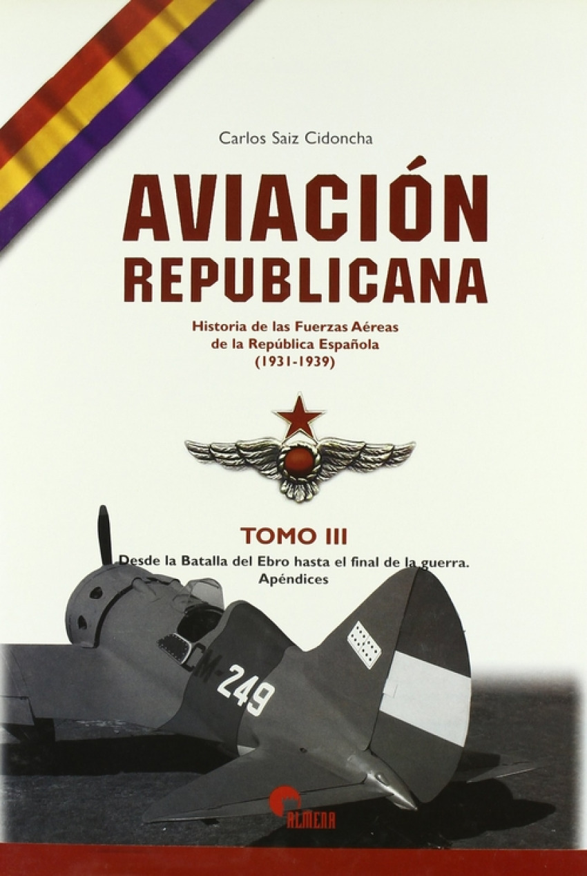 Aviacion Republicana 1931-1939- Tomo Iii