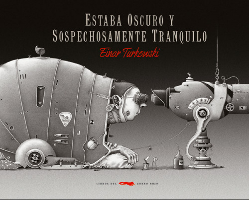  Estaba oscuro y sospechosamente tranquilo 