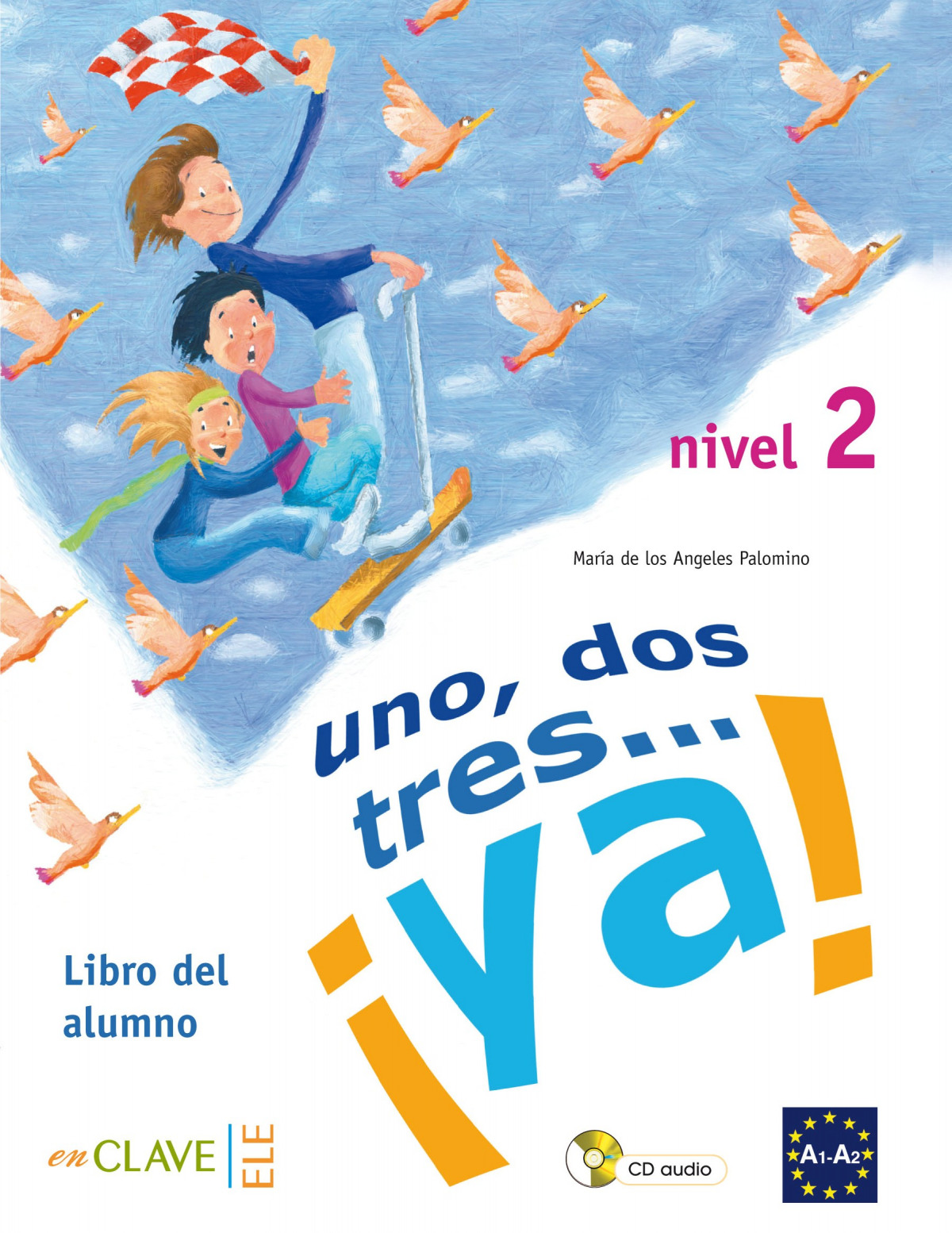  Un dos tres ¡ya! Alumno +cd 