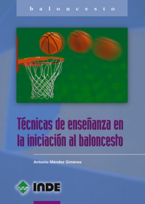  Técnicas de enseñanza en la iniciación al baloncesto 