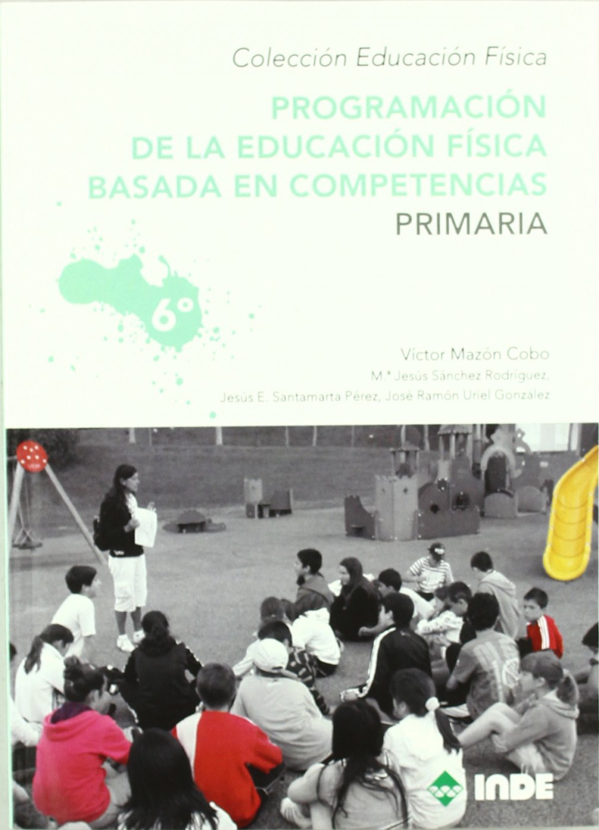 PROGRAMACION DE LA EDUCACION FISICA BASADA EN COMPETENICAS.6ºPRIMARIA