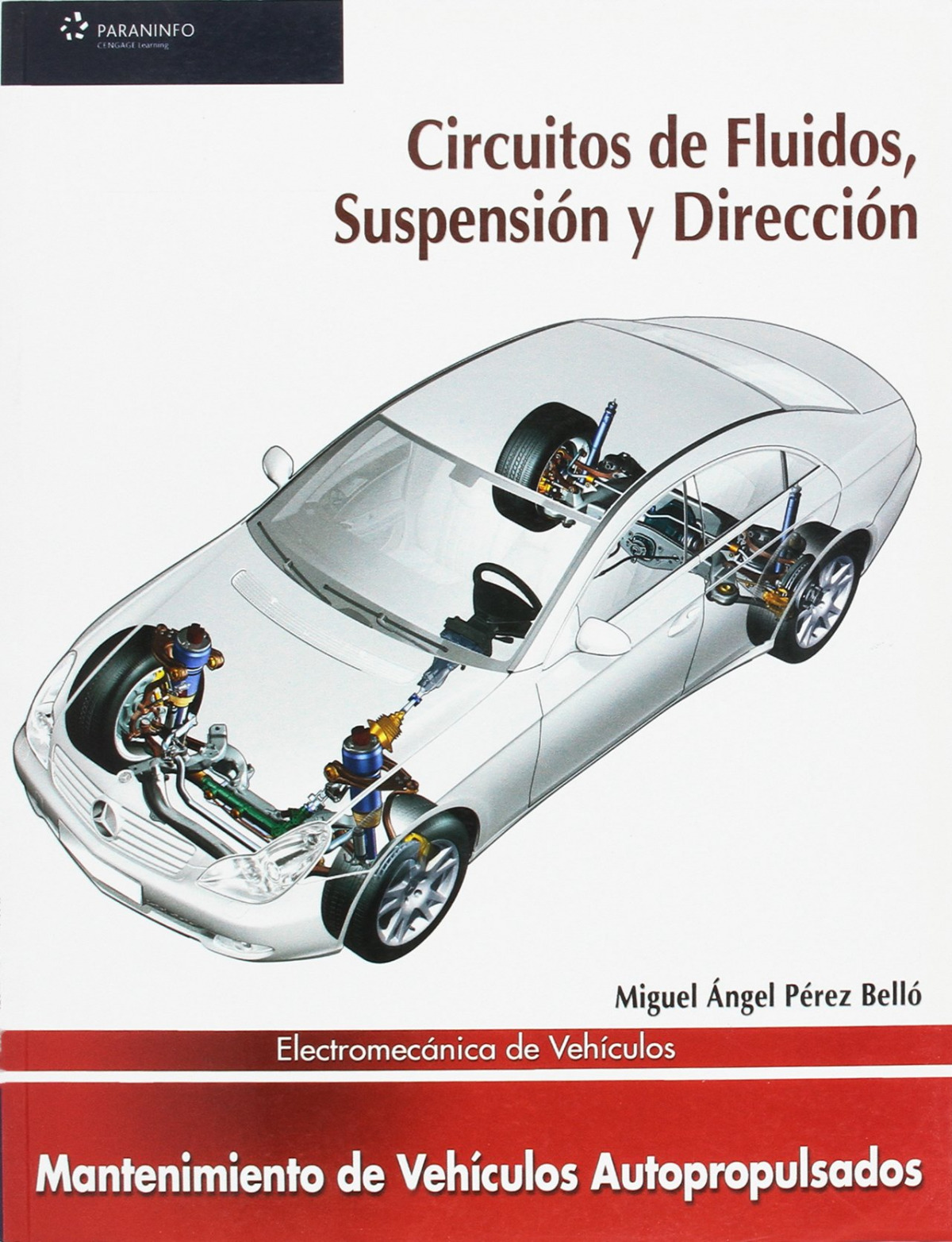 ELECTROMECANICA DE VEHICULOS. CIRCUITOS DE FLUIDOS, SUSPENSION Y DIRECCION