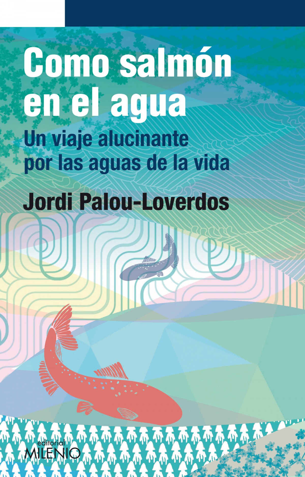 48.COMO SALMON EN EL AGUA.(NARRATIVA)