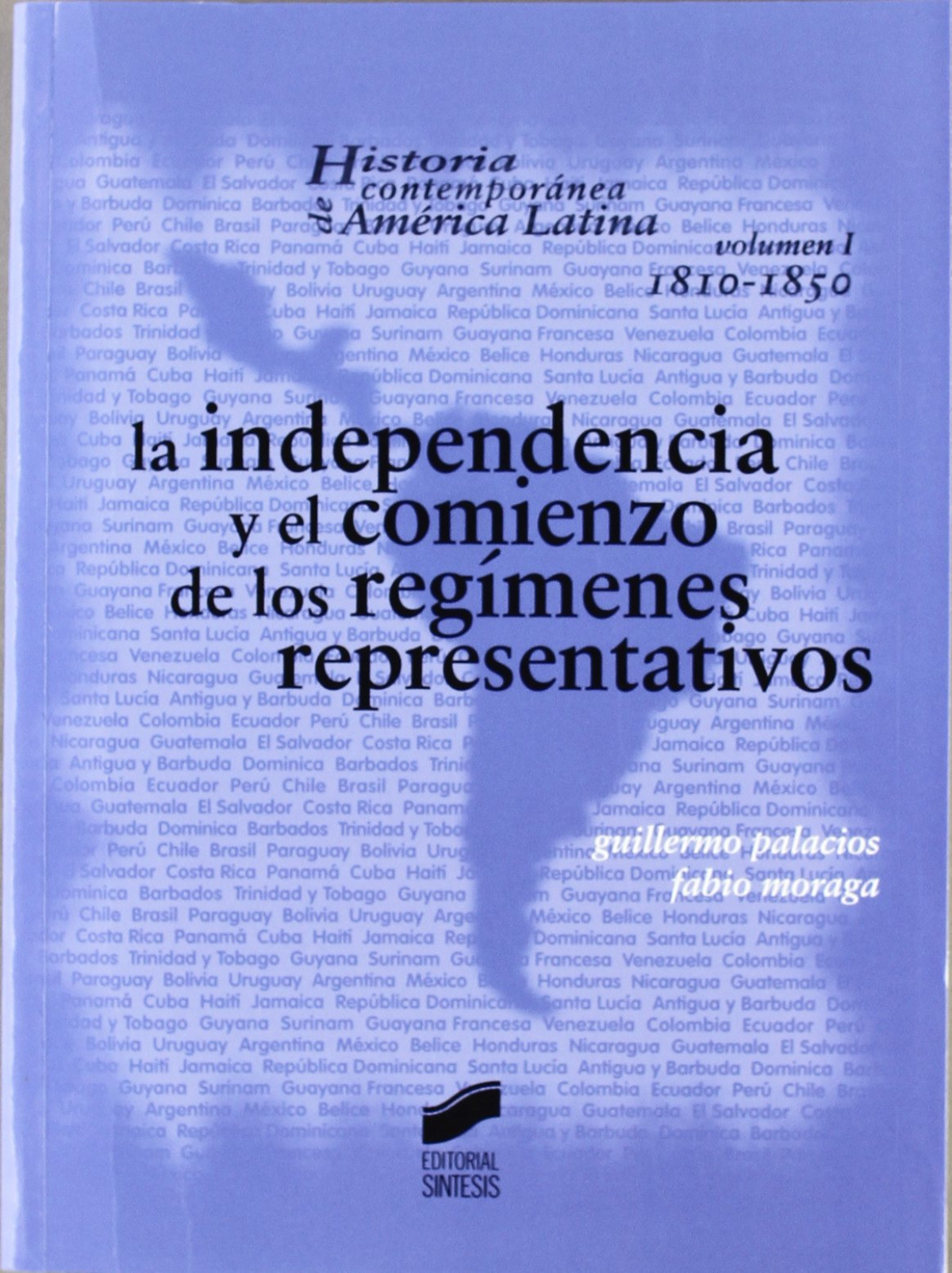 INDEPENDENCIA Y EL COMIENZO LOS REGIMENES REPRESENTATIVOS-