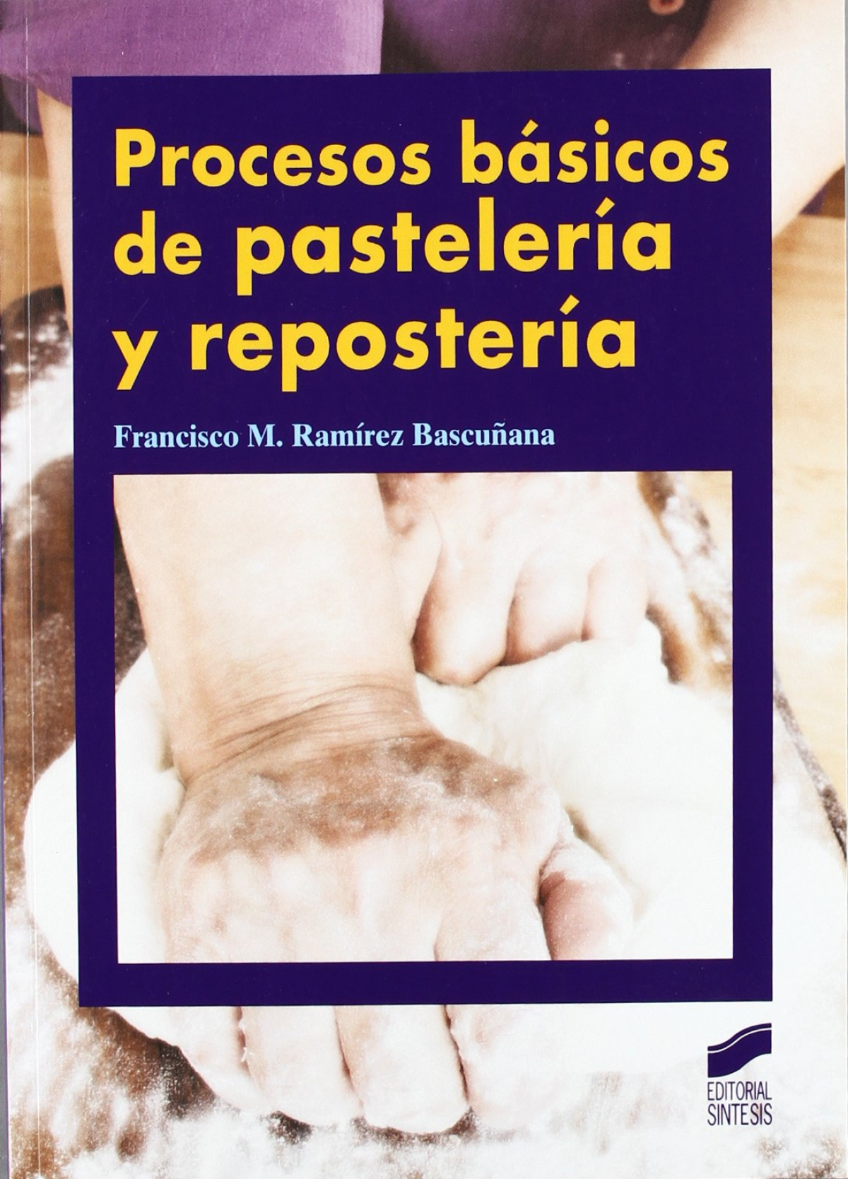 PROC. BASICOS PASTELERIA Y REPOSTERIA . - G. MEDIO