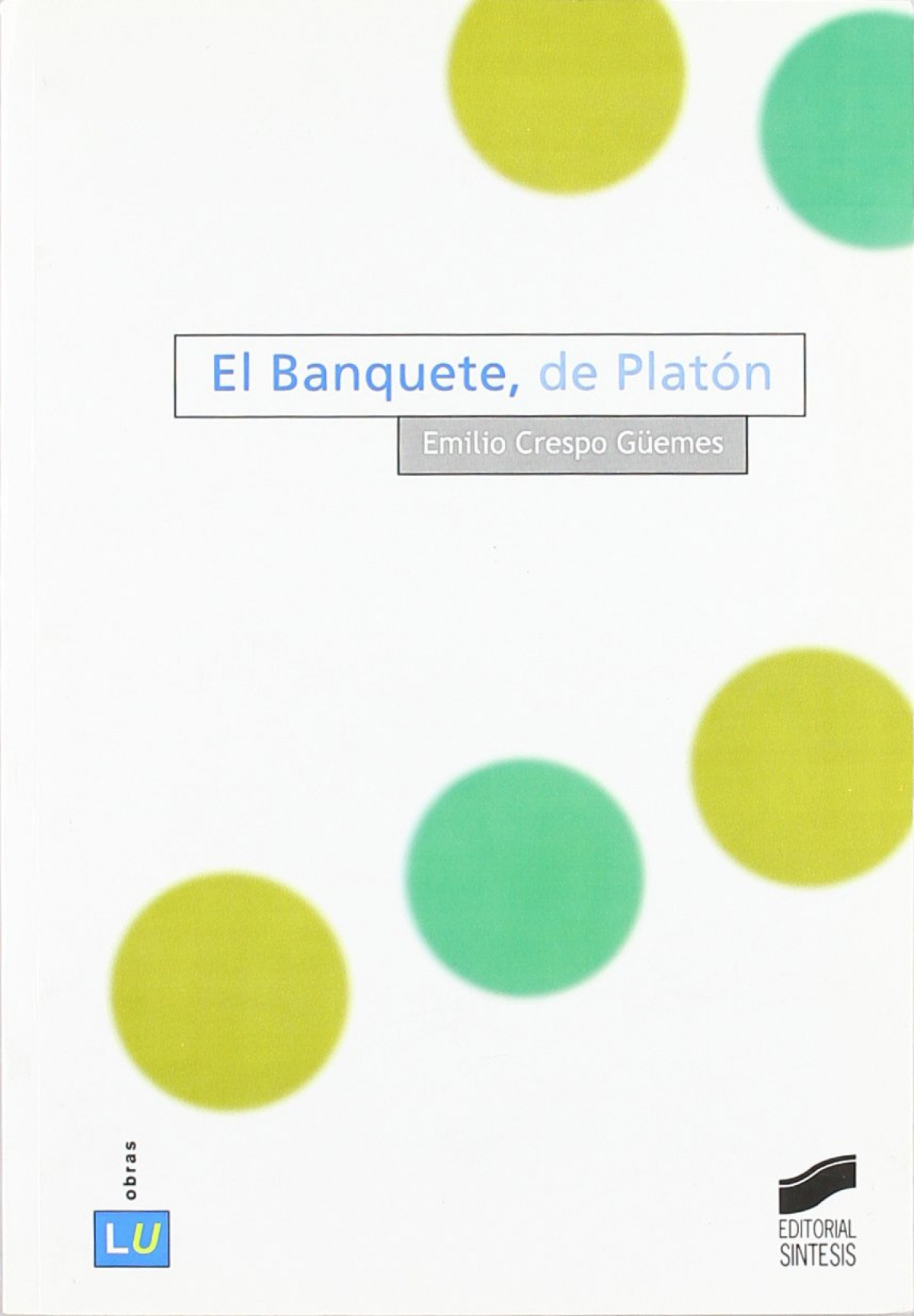 BANQUETE, DE PLATON, EL