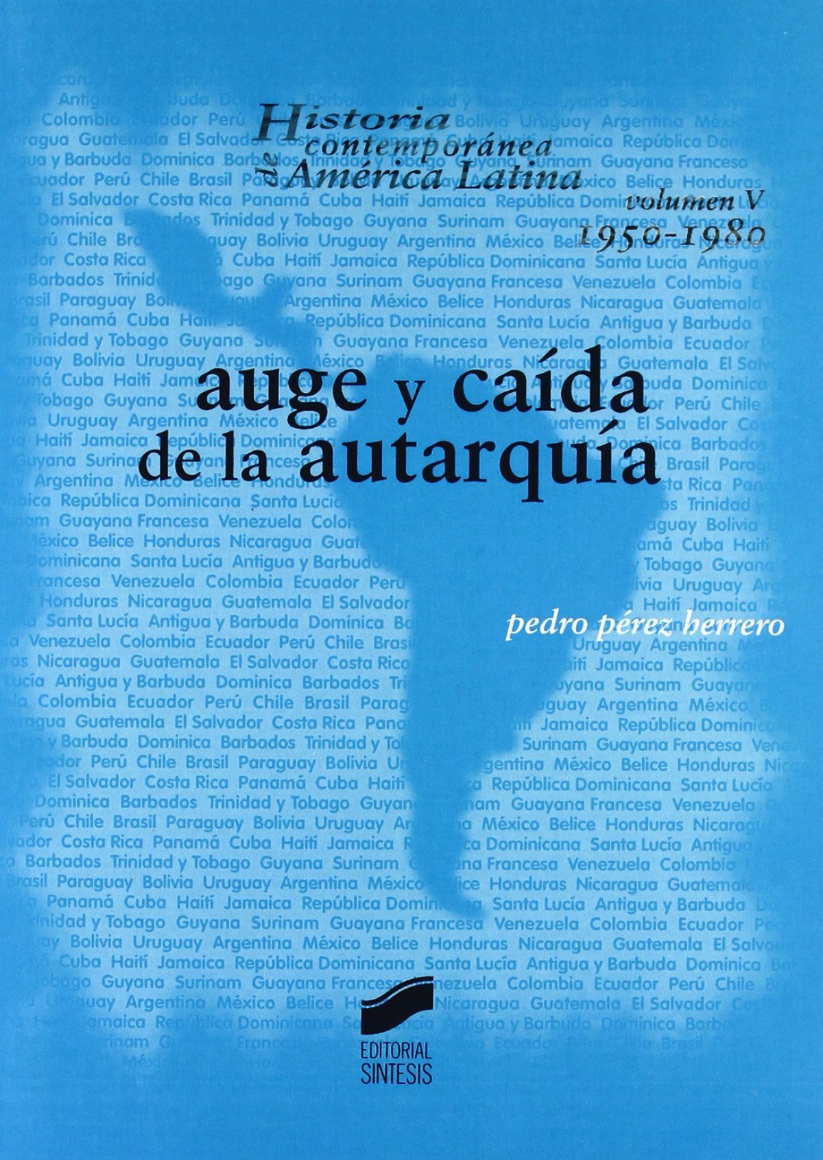 AUGE Y CAIDA DE LA AUTARQUIA-