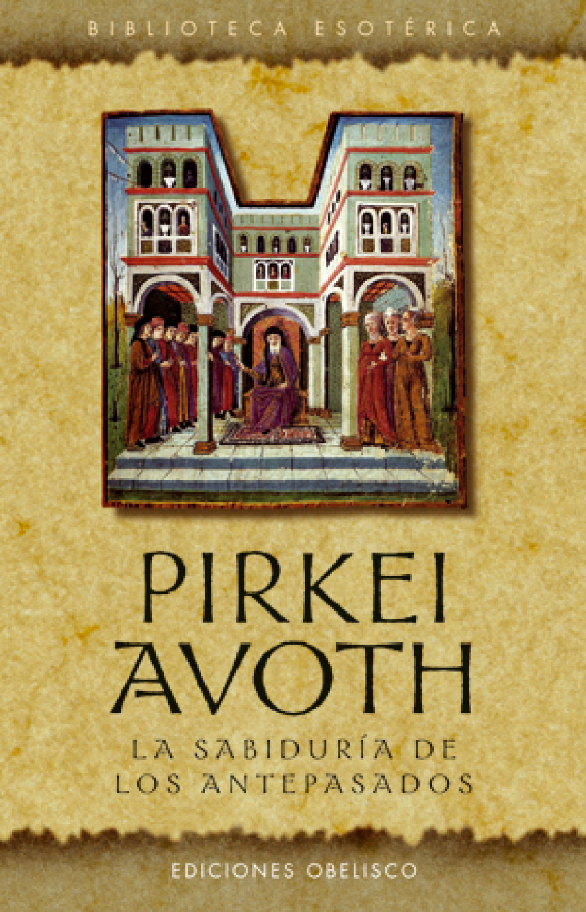 PIRKEI AVOTH. La sabiduría de los antepasados.