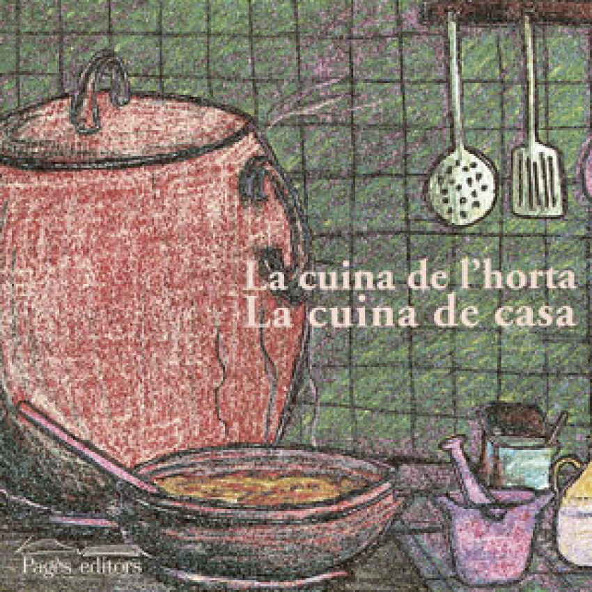 La cuina de l'horta. La cuina de casa