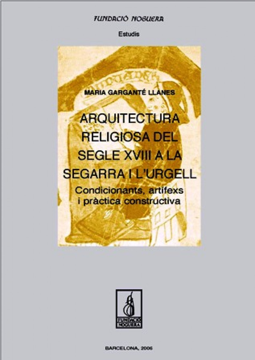 Arquitectura religiosa del segle XVIII a la Segarra i l'Urgell. Condicionants, a