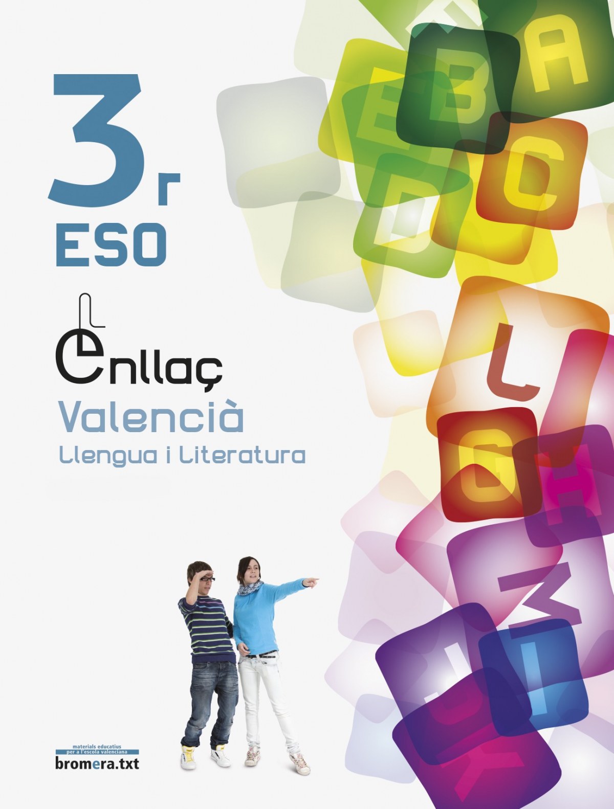 ENLLAÇ 3 LLENGUA I LIT. (2VOL/VAL/11) E.S.O