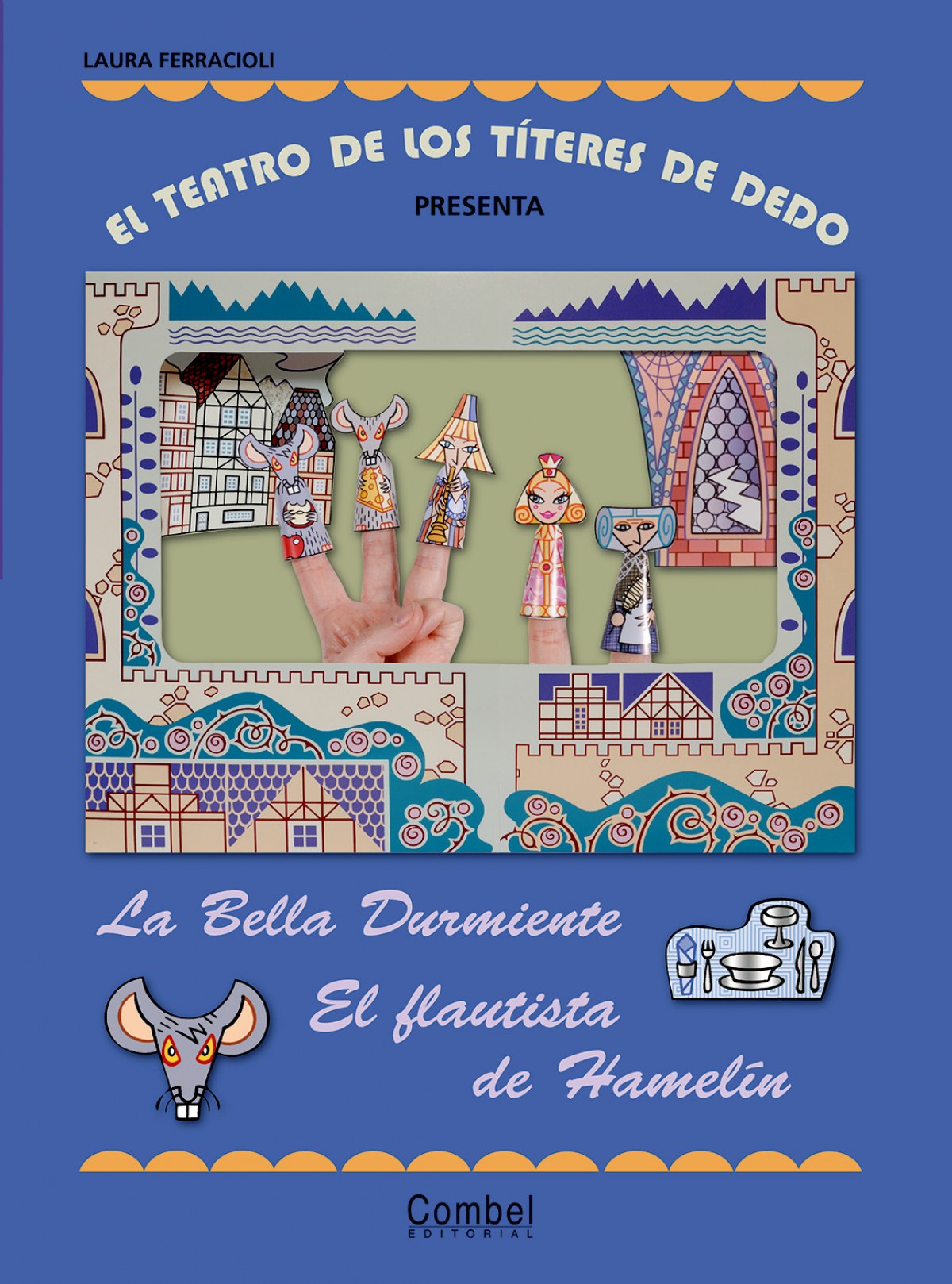 El teatro de los títeres de dedo presenta... La bella durmiente / El flautista de Hamelín