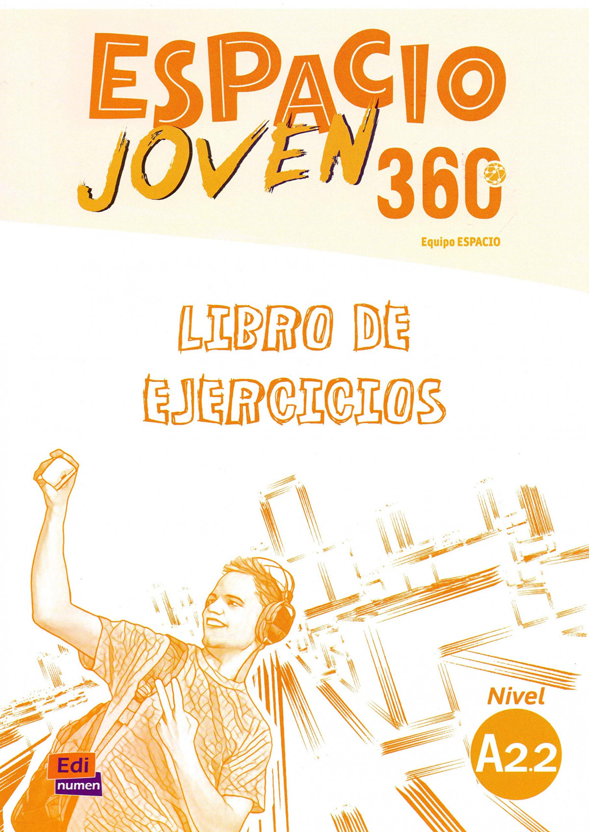 ESPACIO JOVEN 360 EJERCICIOS NIVEL A2.2