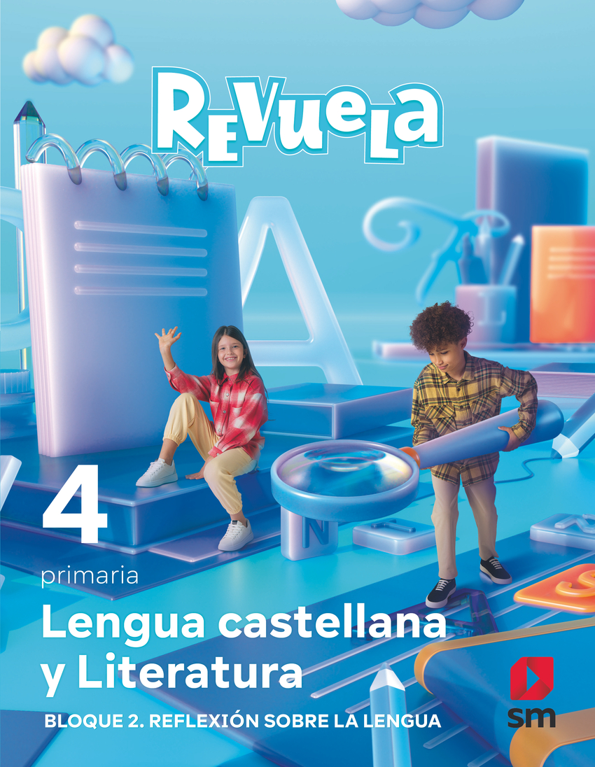 Lengua castellana y Literatura. Bloque II. Reflexión sobre la Lengua. 4 Primaria. Revuela