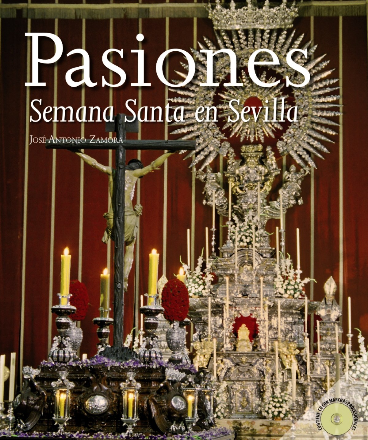 Pasiones: La Semana Santa en Sevilla